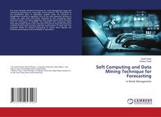 Copertina di Soft Computing and Data Mining Technique for Forecasting