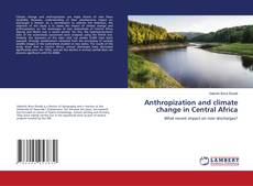 Copertina di Anthropization and climate change in Central Africa