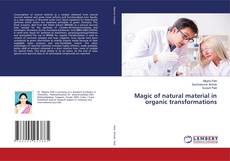 Copertina di Magic of natural material in organic transformations