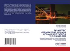 Copertina di PARAMETRIC OPTIMIZATION& ANALYSIS OF PAM USING TAGUCHI TECHNIQUES,RSM