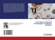 Copertina di Cone beam computed tomography in pediatric dentistry