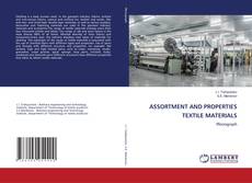 Copertina di ASSORTMENT AND PROPERTIES TEXTILE MATERIALS