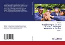 Copertina di Responding to Student Success Challenges. Managing in Context