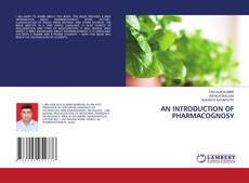 Copertina di AN INTRODUCTION OF PHARMACOGNOSY