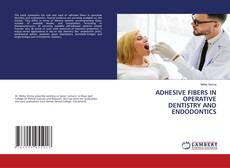 Copertina di ADHESIVE FIBERS IN OPERATIVE DENTISTRY AND ENDODONTICS