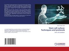 Copertina di Stem cell culture: Techniques and protocols