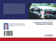 Copertina di Continous Monitoring of Blindspot of a Vehicle