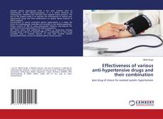 Copertina di Effectiveness of various anti-hypertensive drugs and their combination