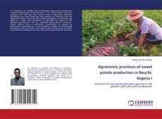 Copertina di Agronomic practices of sweet potato production in Bauchi, Nigeria I