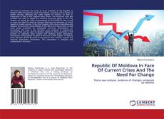 Copertina di Republic Of Moldova In Face Of Current Crises And The Need For Change