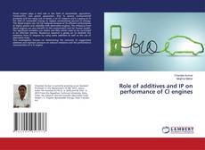 Copertina di Role of additives and IP on performance of CI engines