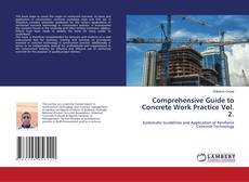 Copertina di Comprehensive Guide to Concrete Work Practice Vol. 2.