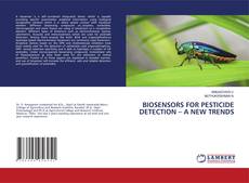 Copertina di BIOSENSORS FOR PESTICIDE DETECTION – A NEW TRENDS