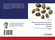 Copertina di Ricinus communis (castor bean): Molecular basis of Diseases resistance