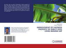 Copertina di IMPROVEMENT OF FASTNESS PROPERTY OF DIRECT DYES USING BANANA SAP