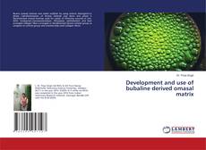 Copertina di Development and use of bubaline derived omasal matrix