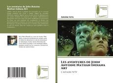 Buchcover von Les aventures de John Antoine Nathan Indiana Art