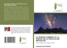 Bookcover of La Poésie Libérée et la Poésie de la Nostalgie Réveillée