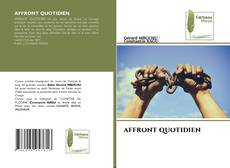 Bookcover of AFFRONT QUOTIDIEN
