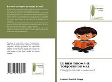 Bookcover of Le bien triomphe toujours du mal