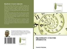 Capa do livro de Quadrant: L'œuvre inaboutie 
