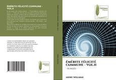 Capa do livro de ÉMÉRITE FÉLICITÉ COMMUNE - VOL.II 