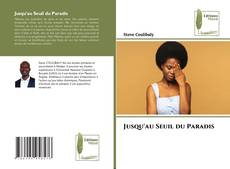 Capa do livro de Jusqu'au Seuil du Paradis 