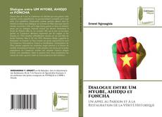Bookcover of Dialogue entre UM NYOBE, AHIDJO et FONCHA