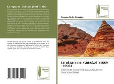 Le règne de Gbêxàzï (1889 - 1906) kitap kapağı