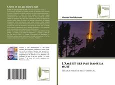Bookcover of L’âme et ses pas dans la nuit