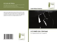 A L'orée de l'Intime kitap kapağı
