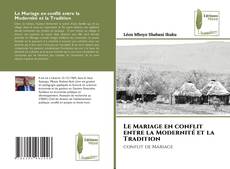 Copertina di Le Mariage en conflit entre la Modernité et la Tradition