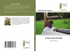 Bookcover of L'eau des fleurs