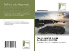Bookcover of Soleil miroir sur le baobab centenaire