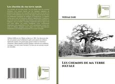 Bookcover of Les chemins de ma terre natale