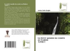 Buchcover von Le petit monde du conte au Gabon Livre 1