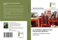 Bookcover of Au Grand carnaval du palais des délices