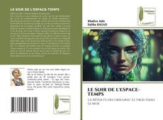 LE SOIR DE L'ESPACE-TEMPS kitap kapağı