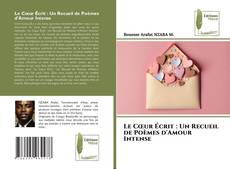 Buchcover von Le Cœur Écrit : Un Recueil de Poèmes d'Amour Intense