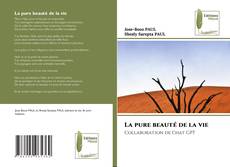Bookcover of La pure beauté de la vie