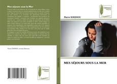 Buchcover von Mes séjours sous la Mer