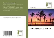 Buchcover von La vie selon Peter Burgus