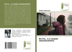 Buchcover von RUTH... LA FEMME ABANDONNÉE