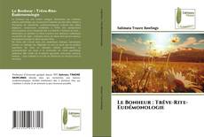 Le Bonheur : Trêve-Rite-Eudémonologie kitap kapağı