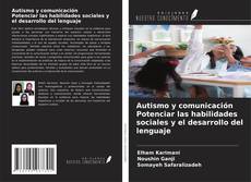 Buchcover von Autismo y comunicación Potenciar las habilidades sociales y el desarrollo del lenguaje