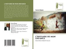 Bookcover of L’HISTOIRE DE MON ENFANCE