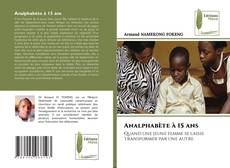 Bookcover of Analphabète à 15 ans