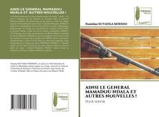 Buchcover von AINSI LE GENERAL MAMADOU NDALA ET AUTRES NOUVELLES !