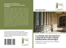 Bookcover of La poésie des bâtiments : l'architecture comme expression artistique