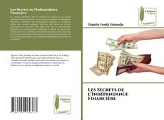 Buchcover von Les Secrets de l'Indépendance Financière